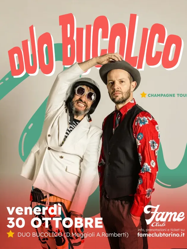 DUO BUCOLICO – CHAMPAGNE! TOUR AL FAME CLUB